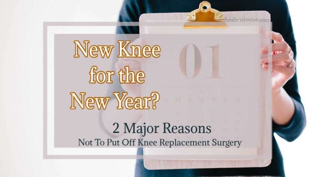 Women in black shirt holding up a clipboard and a calendar showing January, overlaying text saying New Knee for the New Year_ 2 Major Reasons Not To Put Off Knee Replacement Surgery
