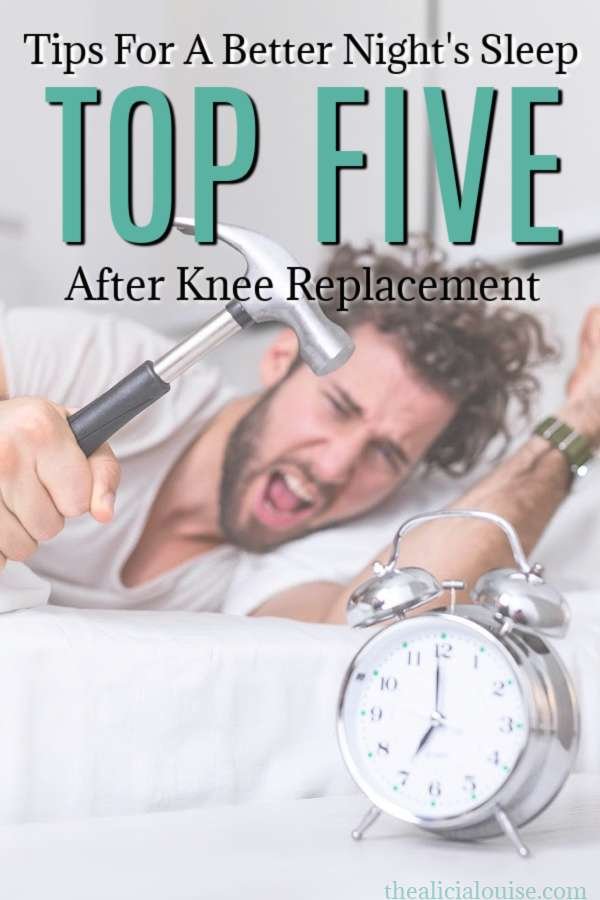 Here is a list of 5 tips for a better night's sleep after knee replacement surgery, so maybe you will find Mr. Sandman tonight just a little easier. 