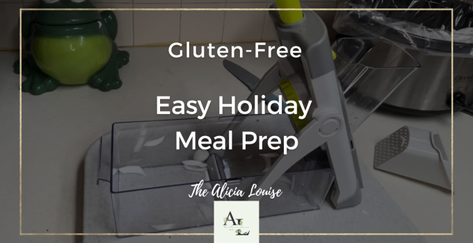 Gluten-Free Easy Holiday Meal Prep